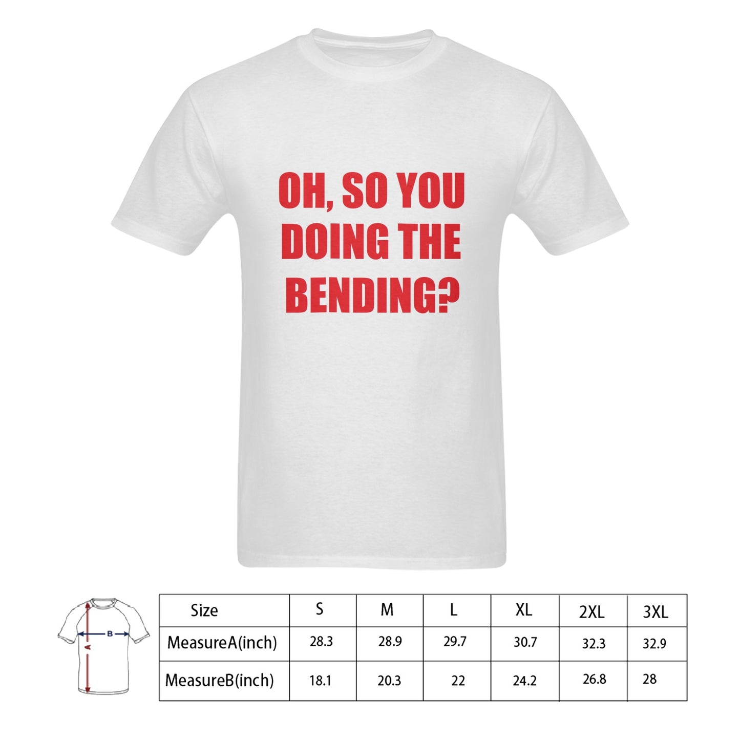 Oh, So You Doing The Bending? Men's 100% Cotton T-Shirt