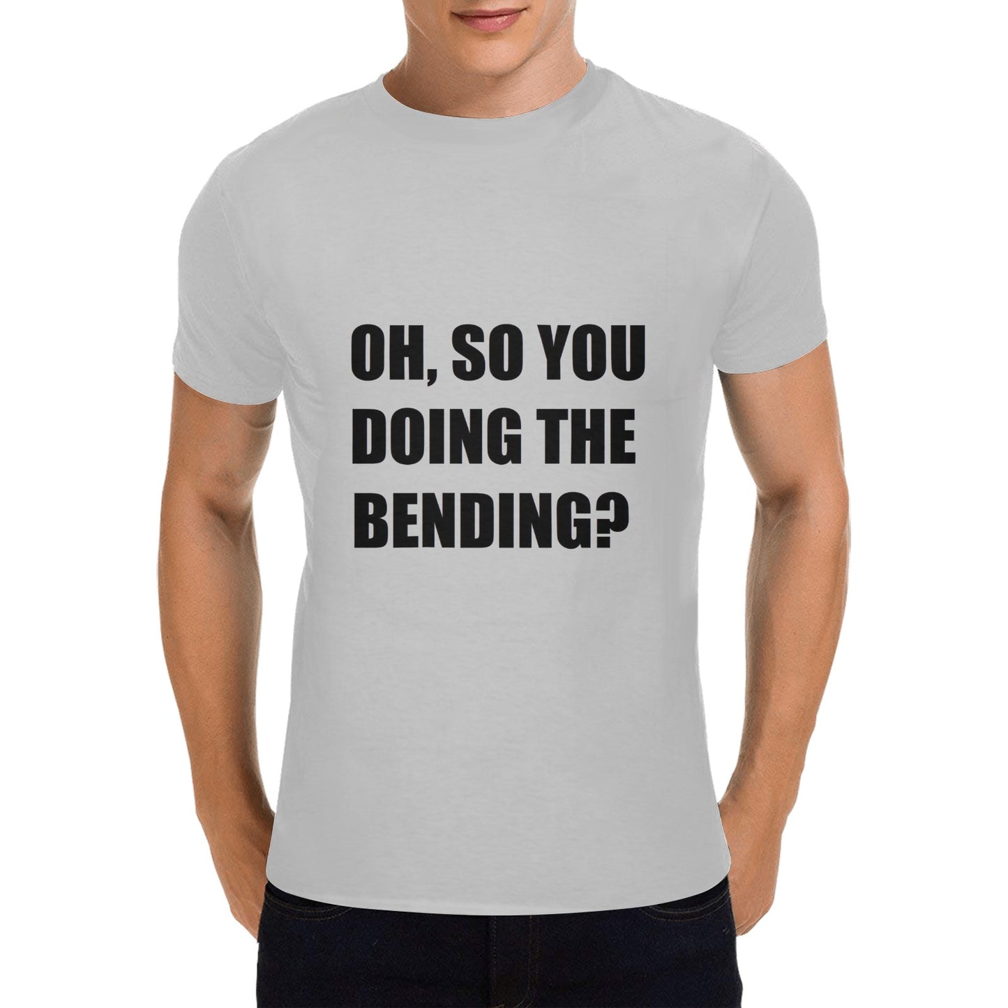 Oh, So You Doing The Bending? Men's Cotton T-Shirt