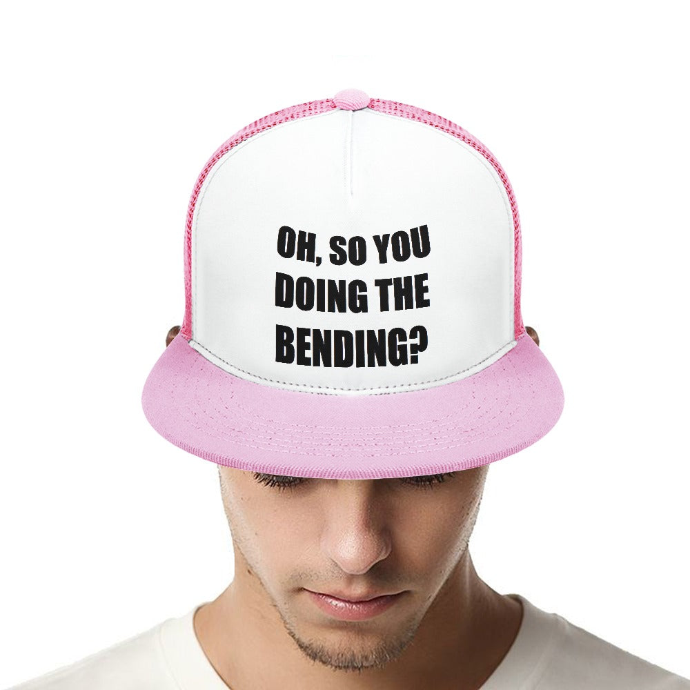 Oh So You Doing The Bending? Baseball Cap