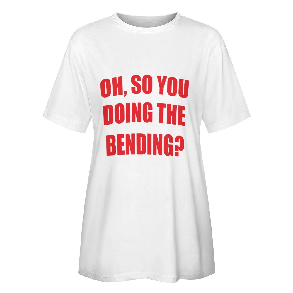 Oh, So You Doing The Bending? Women's Cotton T-Shirt