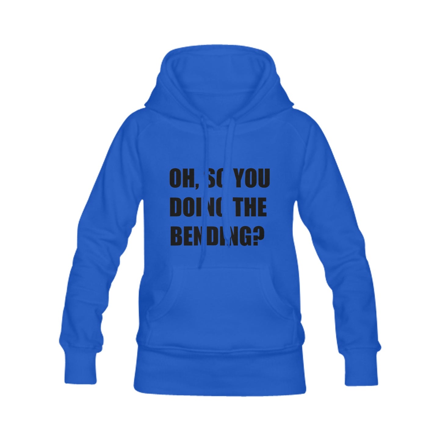 Men's Classic Multi-color Hoodie - Oh, So You Doing The Bending?