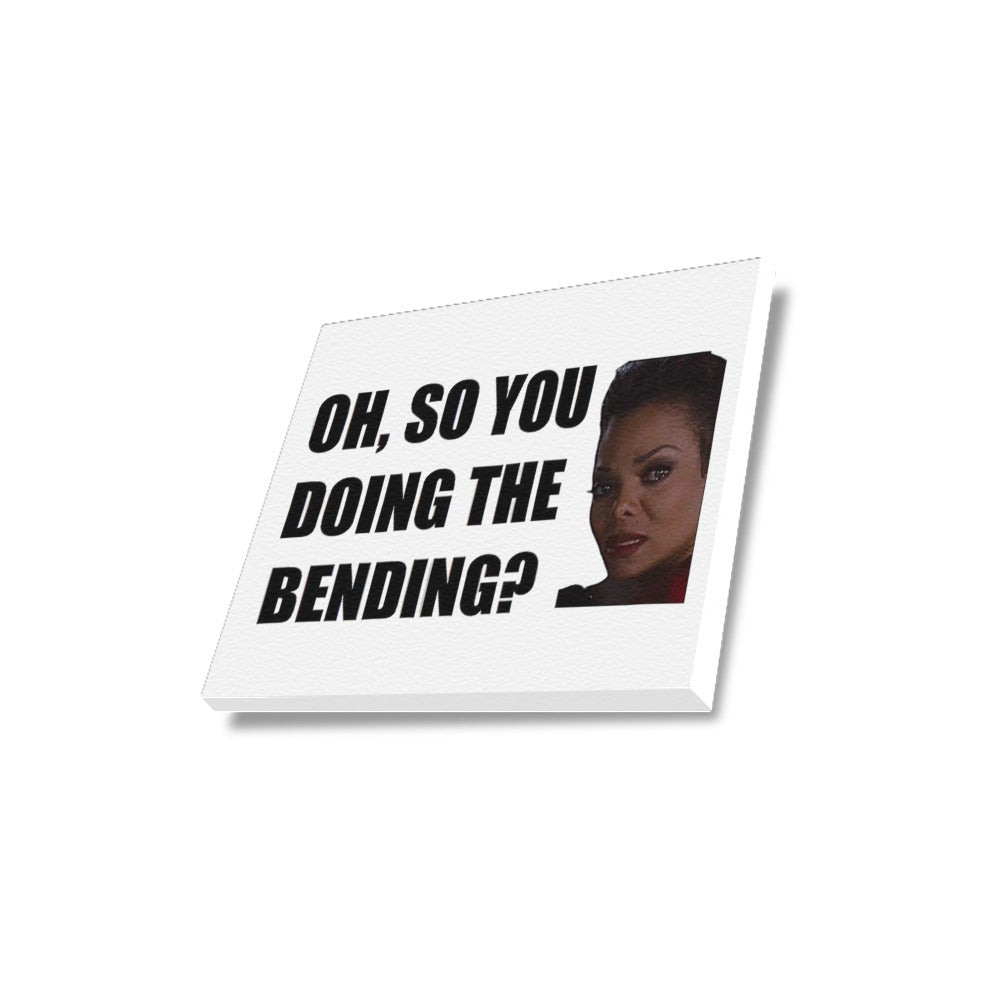 Oh, So You Doing The Bending? 14x11 Inch Frame Canvas Print