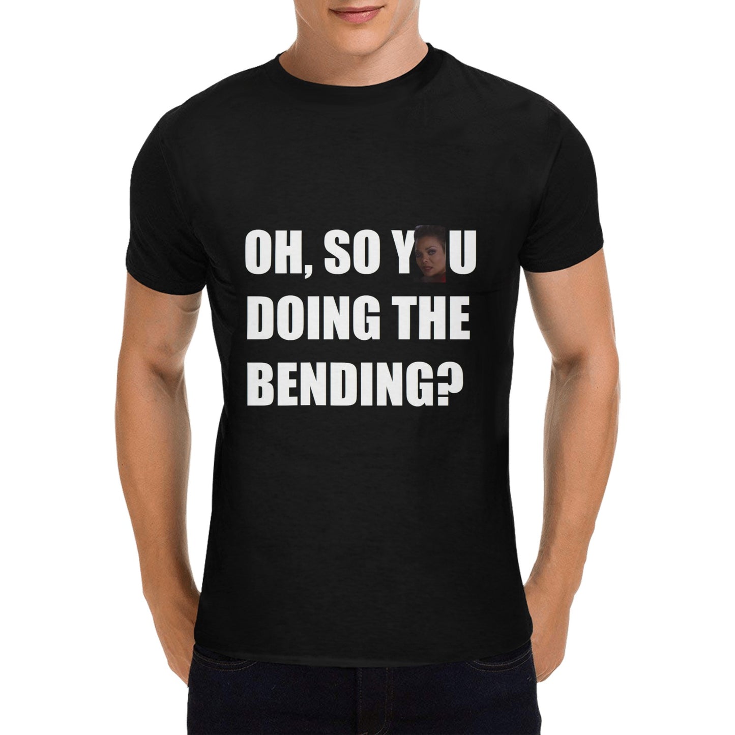 Oh, So You Doing The Bending? Men's 100% Cotton T-shirt