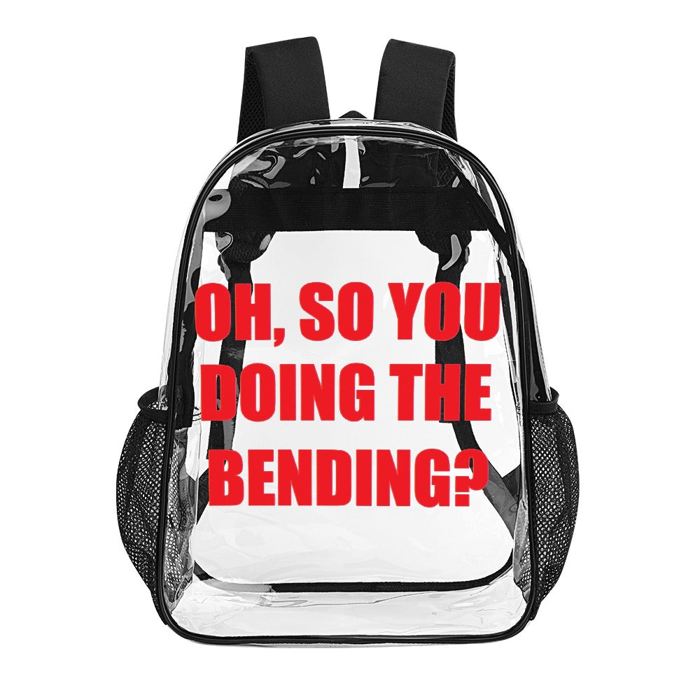 Oh, So You Doing The Bending? 17-Inch Transparent Bag