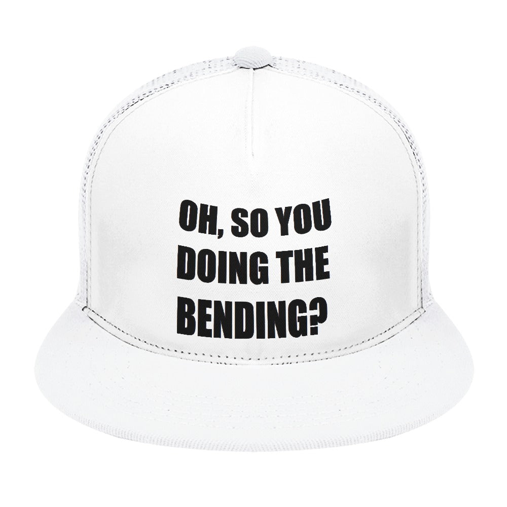 Oh, So You Doing The Bending? Baseball Cap