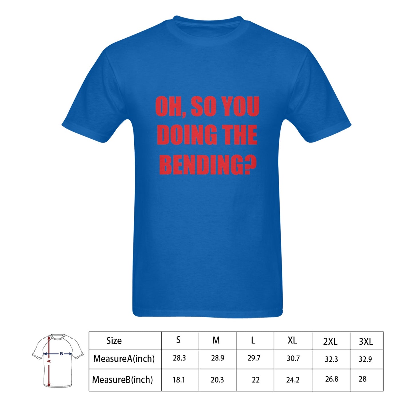 Oh, So You Doing The Bending? Men's 100% Cotton T-Shirt