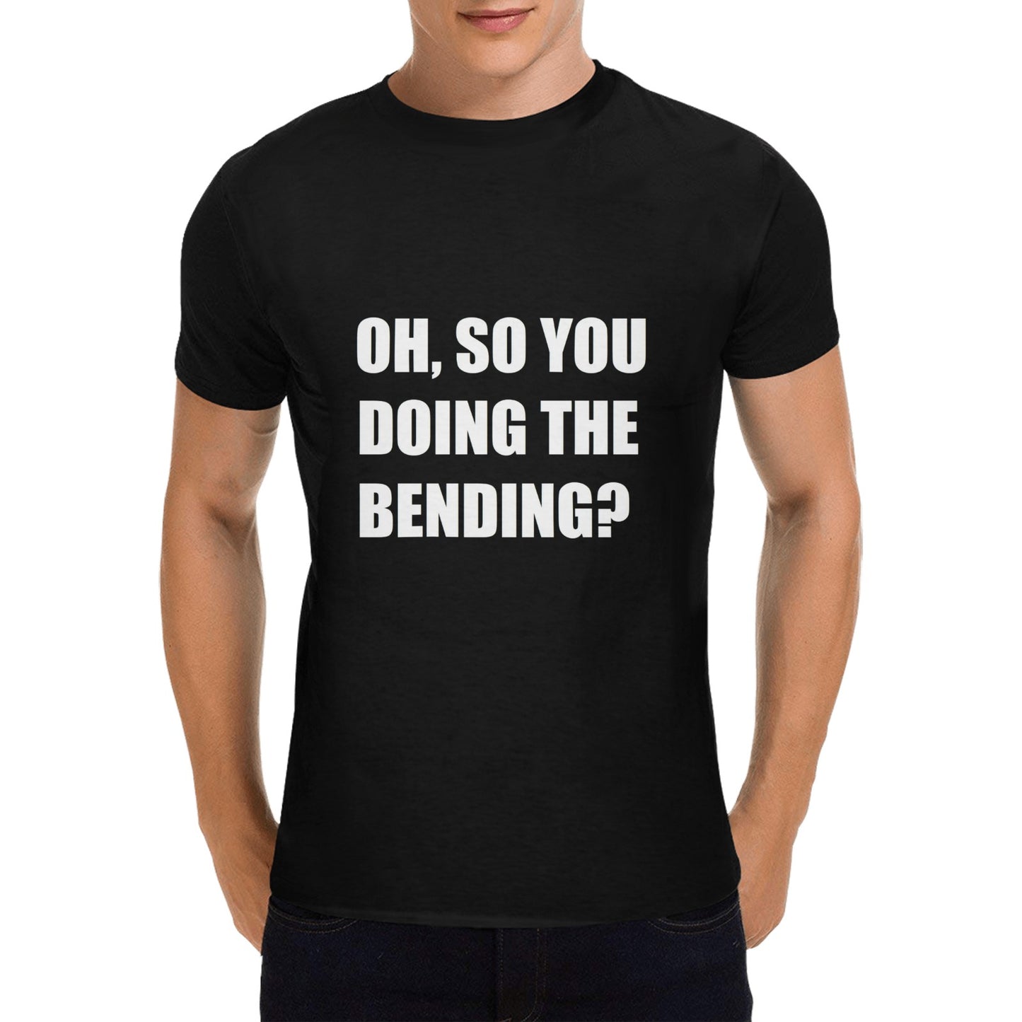 Oh, So You Doing The Bending? Men's Cotton T-shirt