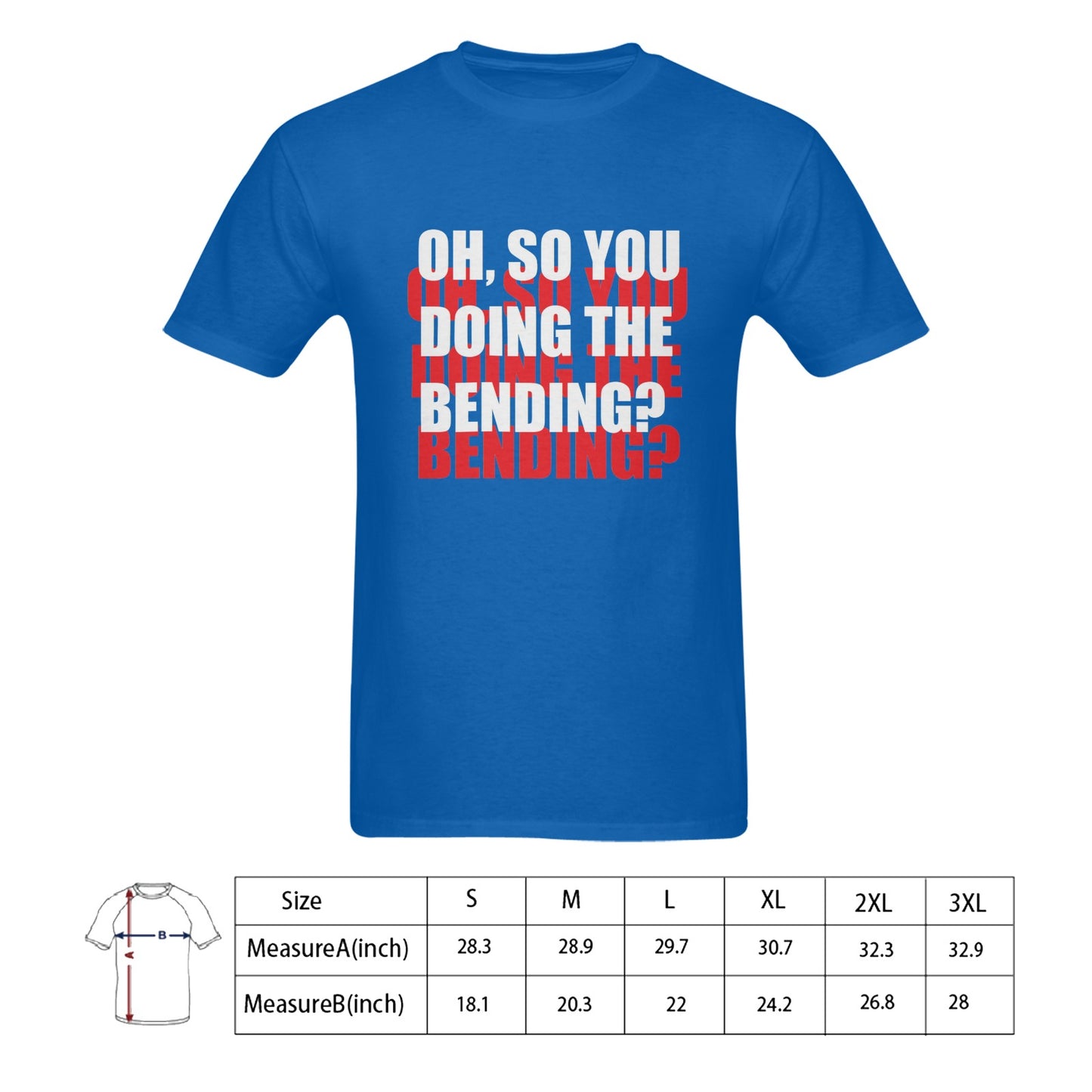 Oh, So You Doing The Bending Men's T-shirt 100% Cotton